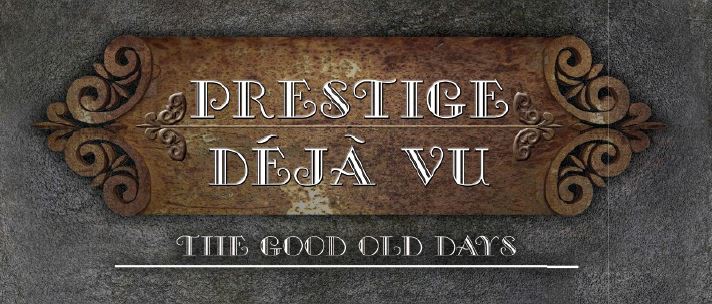 Prestige Deja Vu