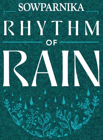 Sowparnika Rhythm of Rain